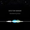 Doctor Baker - Something Else - EP